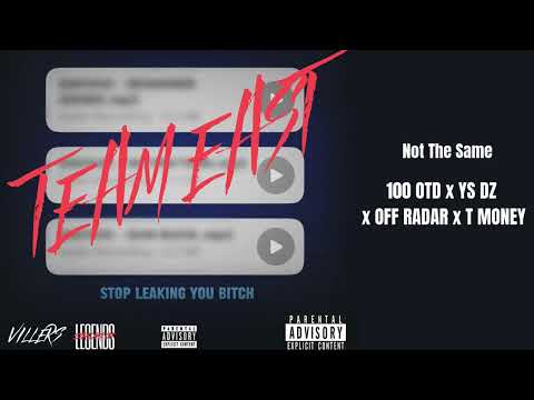 100 OTD x YS DZ x Off Radar x T Money - Not The Same | Stop Leaking You Bitch