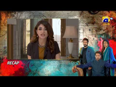 Recap - Badzaat Episode 35 - 7th July 2022 - HAR PAL GEO