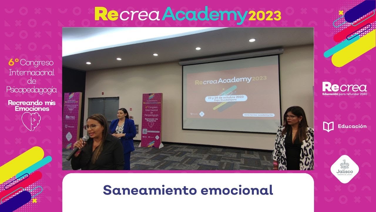 Recrea Academy 2023. Saneamiento emocional.