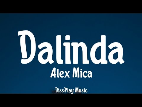 Alex Mica - Dalinda (lyrics)