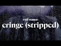 Matt Maeson Cringe Stripped Lyrics