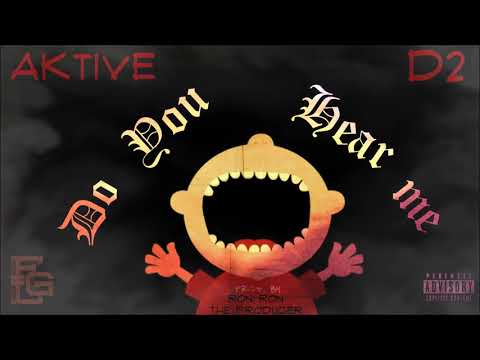 AKTIVE & D2 - Do You Hear Me [Prod. By Ron - Ron The Producer]