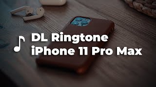 Download lagu Nada Dering iPhone 11 Pro Max - List Ringtone iPhone 11 mp3