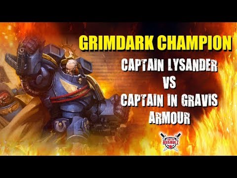 Grimdark Champion - Captain Lysander vs Captain In Gravis Armour