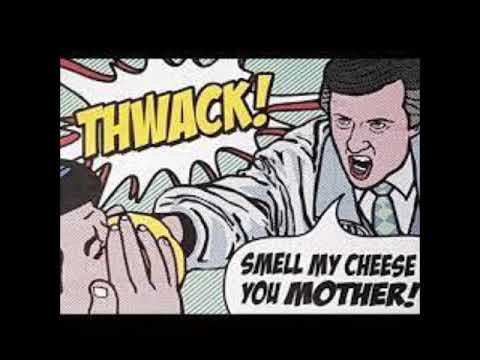 Smell My Cheese!