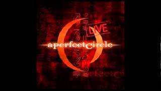 A Perfect Circle: Mer De Noms (Live) - Ashes to Ashes