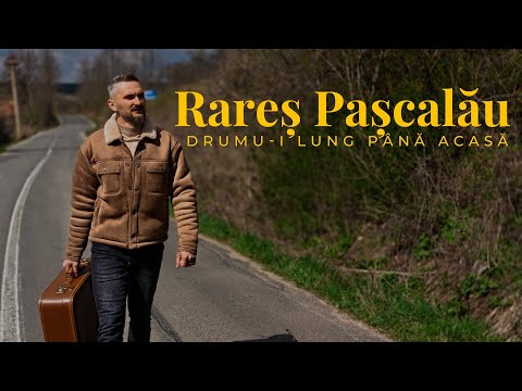 Rares Pascalau - Drumu-i lung până acasă | Official video