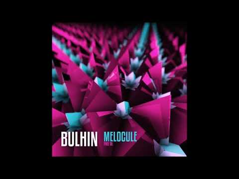 Bulhin — Melocule (Original Mix)