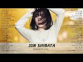 Jun Shibata Greatest Hits Full Album 柴田淳   -  Best Songs Of Jun Shibata  柴田淳