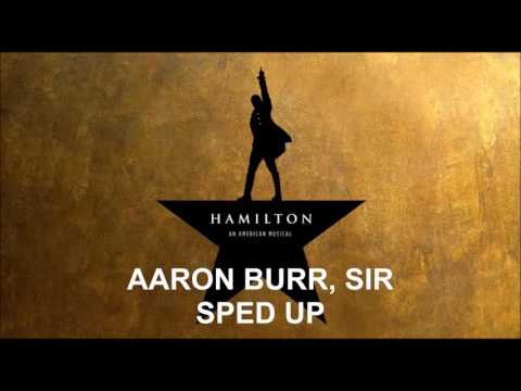 Aaron Burr, Sir Sped Up - Hamilton