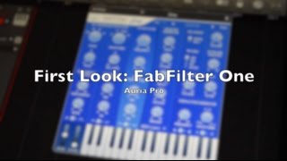 Video thumbnail for First Look: FabFilter One Synthesizer inside Auria Pro by SYNTH ANATOMY