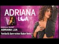 ADRIANA LUA Vem Que Eu Quero Te Amar Kuduro Remix