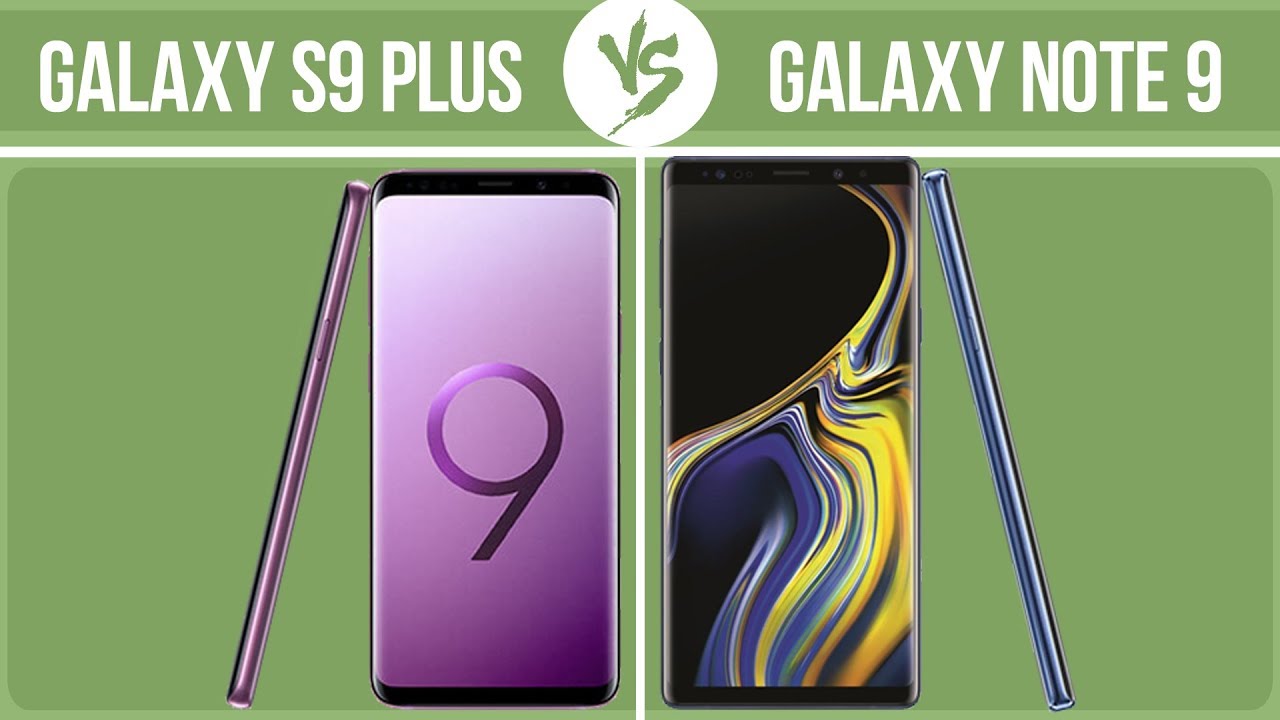 Samsung Galaxy S9 Plus vs Samsung Galaxy Note 9 ✔️