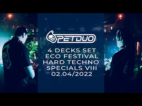 PETDuo 4 decks set @ Eco Festival - Hard Techno Specials VIII - 02/04.22