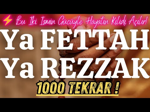 Ya FETTAH Ya REZZAK 1000 Kere Okundu ve Hayatım Değişti! 💥 Rızık Kapıları Açıldı, Mucizeye Şahit Ol!
