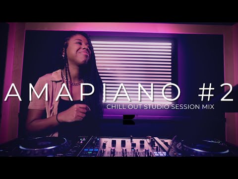 Amapiano Chill Out Mix #2 Studio Session - DJ Kara