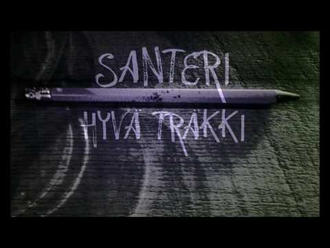 Santeri - Hyvä träkki