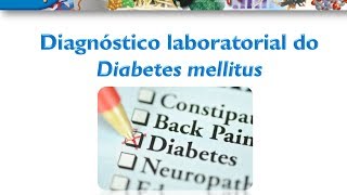 Bioquímica Clínica: Diagnostico laboratorial do diabetes mellitus parte II