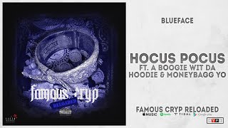 Blueface - "Hocus Pocus" Ft. A Boogie Wit Da Hoodie &amp; Moneybagg Yo (Famous Cryp Reloaded)