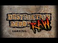 Destruction Derby Raw Intro