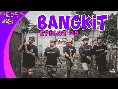 bangkit-film-komedi-betawi-ga-kira-kira-the-series-episot-25
