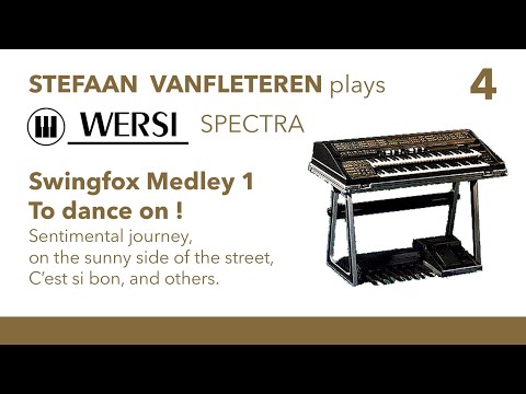 Swingfox Dance Medley (Sentimental Journey, C’est si bon)- Stefaan Vanfleteren / Wersi Spectra CD700