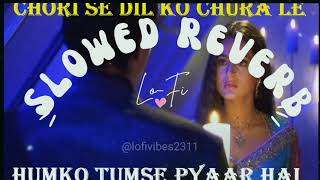 Download lagu chori se dil ko chura le koi lofi | lofi song | romantic lofi | kumar sanu | slowed and reverb mp3