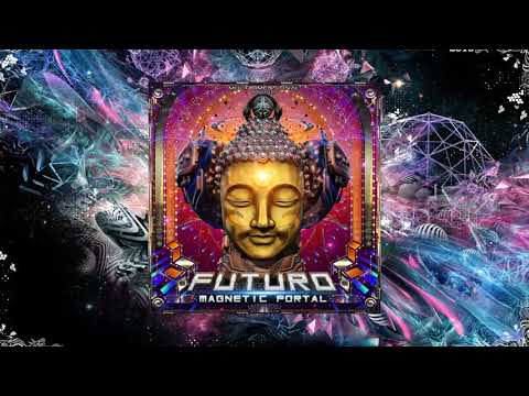 ૐ [PSYTRANCE] FUTURO - Multidimensional - Magnetic Portal EP ૐ