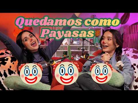Quedamos como Payasas 🤡 | Las Alucines | 02x19