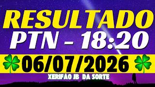 Resultado do jogo do bicho ao vivo PTN - 18:20 - 06-07-2026