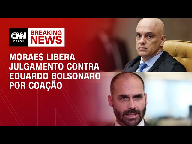 Alexandre de Moraes libera julgamento contra Eduardo Bolsonaro | BASTIDORES CNN