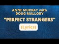 [LYRICS VIDEO] ANNE MURRAY WITH DOUG MALLORY - PERFECT STRANGERS #annemurray #duet #lyricsvideo