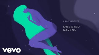 Crow Mother - One Eyed Ravens (Audio)