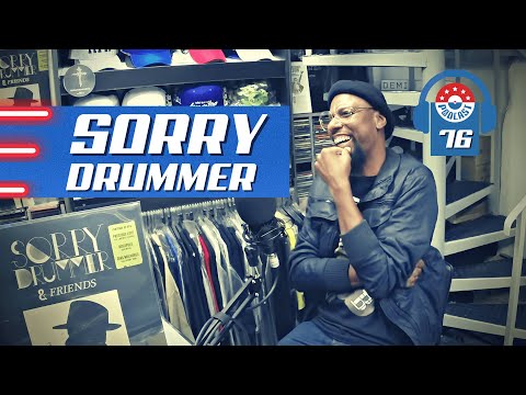 SORRY DRUMMER -  GRINGOS PODCAST #76