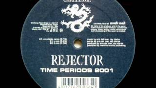 Rejector - Time Periods 2001 (Ray Clarke remix)