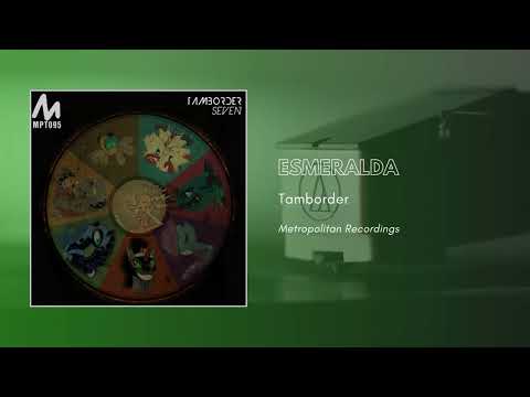 Tamborder - Esmeralda [Seven EP]