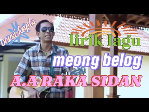 A.A RAKA SIDAN - MEONG BELOG ( LIRIK LAGU )#lagubali #lagubaliviral #liriklagu