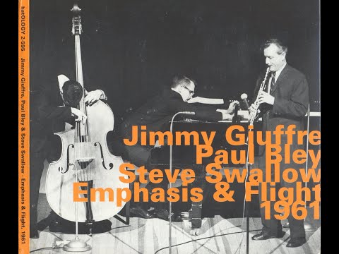 Jimmy Giuffre, Paul Bley, Steve Swallow - Amphasis & Flight