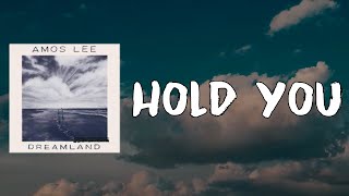 Amos Lee - Hold You (Lyrics)