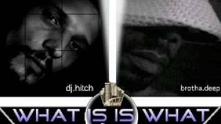 Brotha Deep / Dj Hitch / What is is What rmx