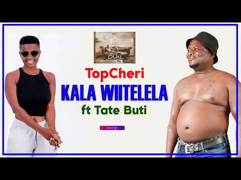 TopCheri ft Tate Buti   Kala Wiitelela Audio   Latest 2021   Dual Album 2021