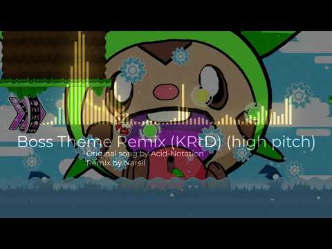 [NANTENDO] Acid-Notation - Boss Theme Remix (KRtD) (High pitch remix) | Geometry Dash songs