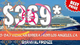5-DAY MEXICAN RIVIERA FROM LOS ANGELES, CA, Carnival Cruise Line (Carnival Firenze)