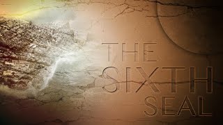 What Does the Opening of the Sixth Seal Mean? | Revelation 6:12-17