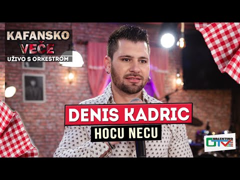 DENIS KADRIC - HOCU NECU | 2022 | UZIVO | OTV VALENTINO