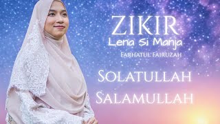 Download lagu Solatullah Salamullah – Zikir Lena Si Manja | Farhatul Fairuzah (Zikir Tidurkan Anak) mp3