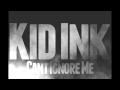 Kid Ink- can't ignore me remix - Joey Alford ...