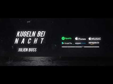 JULIEN BOSS - Kugeln bei Nacht (Reupload)