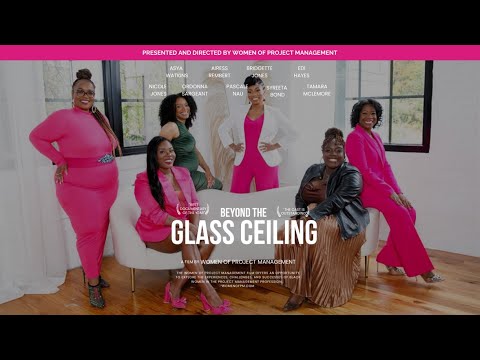 Beyond The Glass Ceiling | A Women of Project Management Documentary