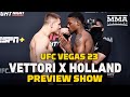UFC Vegas 23: Vettori vs. Holland Preview Show LIVE Stream - MMA Fighting